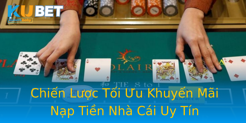 Chiến Lược Tối Ưu Khuyến Mãi Nạp Tiền Nhà Cái Uy Tín Chiến Lược Tối Ưu Khuyến Mãi Nạp Tiền Nhà Cái Uy Tín