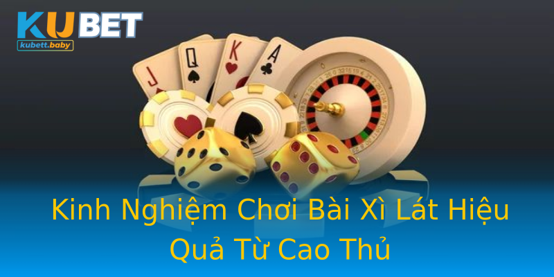 Kinh Nghiệm Chơi Bài Xì Lát Hiệu Quả Từ Cao Thủ Kinh Nghiệm Chơi Bài Xì Lát Hiệu Quả Từ Cao Thủ